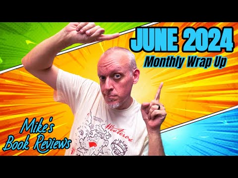 Monthly Wrap Up & Book of the Month | June 2024