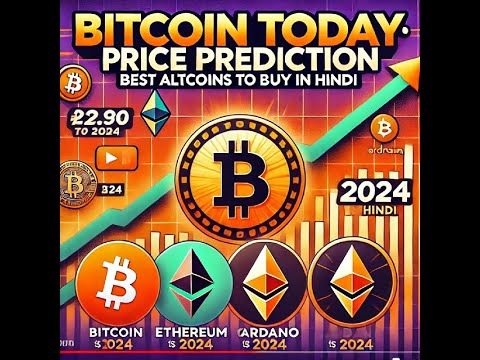 Bitcoin Price Prediction Today | Best Altcoins to Invest in 2024 - Guide (Hindi)