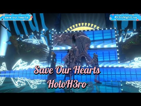 Save Our Hearts - HoloH3ro 【Zeta Kaela Kobo】