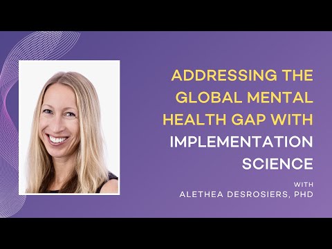 Addressing the Global Mental Health Gap with Implementation Science