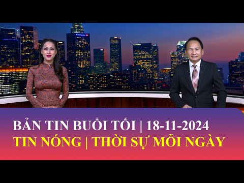 Thời Sự Buổi Tối | 18/11/2024 | FULL🔴