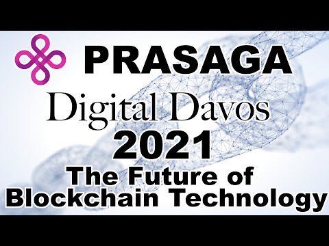 Digital Davos 2021 - The Future of Blockchain Technology with Prasaga