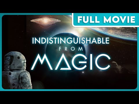 Indistinguishable From Magic (1080p) FULL MOVIE - Conspiracy, UFOs, Aliens, Government Technology