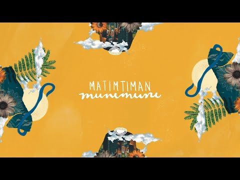 Munimuni - Matimtiman (Official Lyric Video)