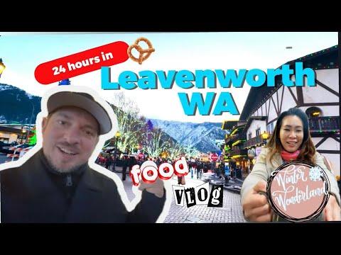 Leavenworth Washington: 24 hrs in winter wonderland food vlog