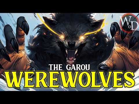 WTA - THE GAROU:  WEREWOLVES |  Werewolf The Apocalypse Lore / History (AI Voice)