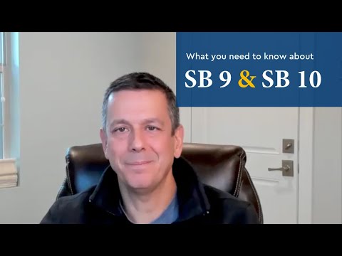 SB 9 and 10 - Senate Bill 9 and 10 are transforming the rules around multi-unit housing.