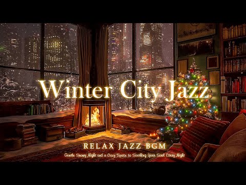 Gentle Winter Jazz Music in a Warm Snowy Night and a Cozy Space to Soothing Your Soul Every Night