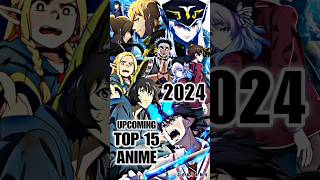 TOP 15 ANTICIPATED ANIME OF 2024🔥 #anime #anime2024 #springanime #winteranime #happynewyear #2024