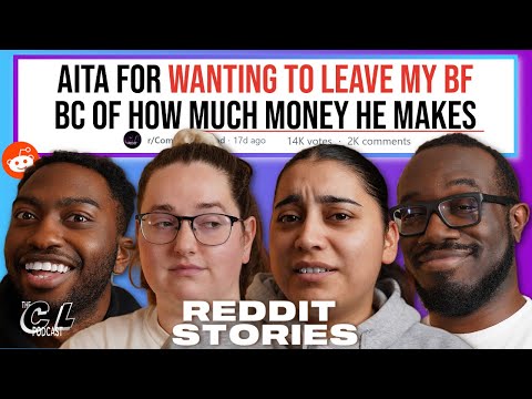 AITA For Wanting To Leave My BF Because of How Much Money He Makes & More (Reddit Stories) Ep. 155