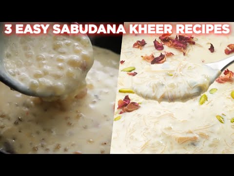 3 Easy Sabudana Kheer Recipes