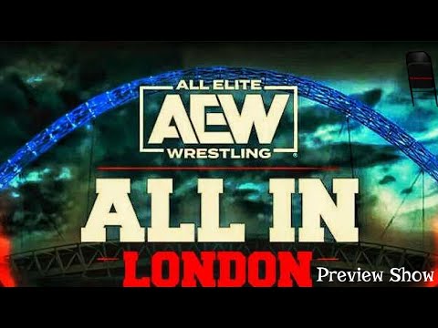 LIVE : AEW All In Preview Show