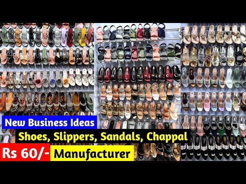 Rs 60/- Manufacturer | Shoes, Slippers, Sandals, Chappal, Jutti | New Business Ideas | Footwear