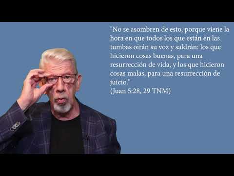 Estudio de La Atalaya #39 de Nov. 21, 2022 enseña falsedades sobre la resurrección de los justos