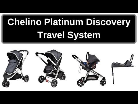 Why You Should Choose The Chelino Platinum Discovery Travel System