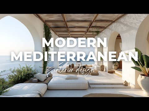 Modern Mediterranean Interior Design: Infusing Seaside Charm into Your Space