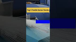 Top 5 Textile Stocks | Textile sector stocks | Best Textile stocks | #shorts #shortsfeed #stocks