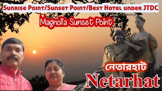 Netarhat Tour || Magnolia Sunset Point || Pravhat Vihar || Netarhat