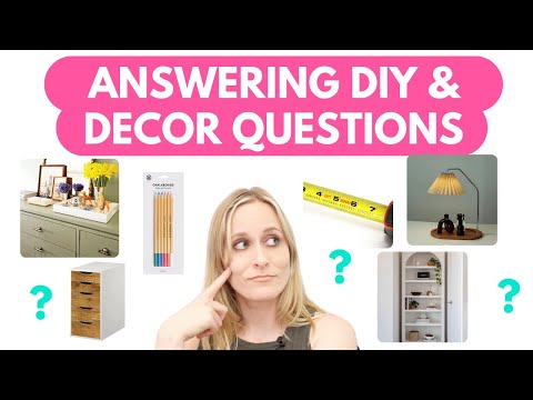 Answering 10 DIY & DECOR Questions | Tips, Tricks, and More