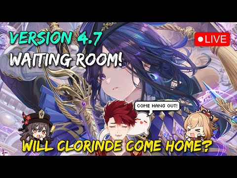 🔴 [SHORT STREAM] VERSION 4.7 CLORINDE PULLING STREAM 🙏 COME HANG OUT ❤️