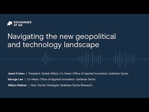 Navigating the new geopolitical and technology landscape