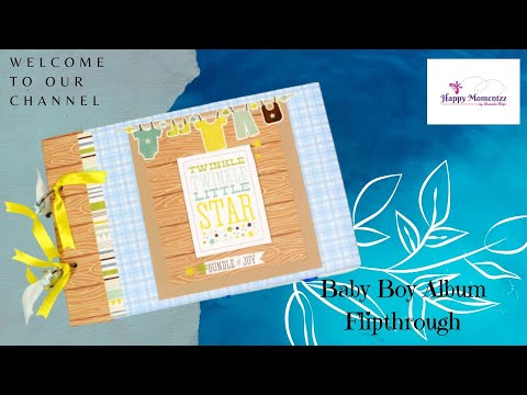 Baby Boy Scrapbook Album Flip through | HappyMomentzz By SharadaDilip