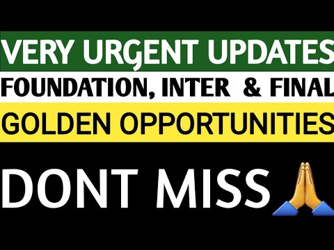 |VERY URGENT UPDATES| CA Foundation, Intermediate & Final |