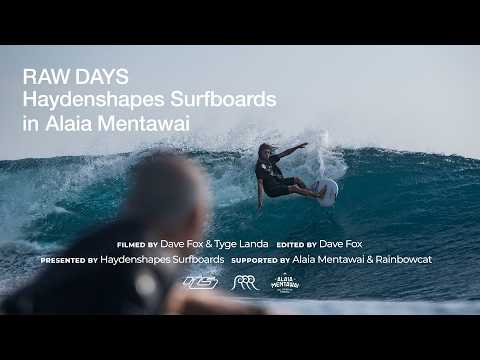 RAW DAYS | Haydenshapes Surfboards in Alaia Mentawai | Craig Anderson, Dion Agius, Riku Matsumoto+