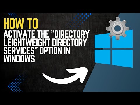 How to ACTIVATE the "ACTIVE DIRECTORY LEIGHTWEIGHT SERVICES" OPTION in WINDOWS