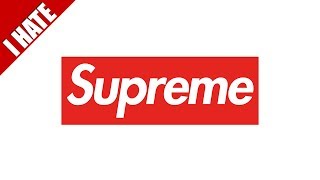 I HATE SUPREME