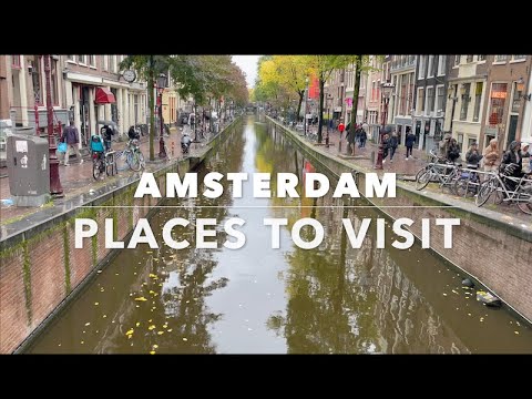 AMSTERDAM | EXPLORE AMSTERDAM | PLACES TO VISIT | AMSTERDAM ITINERARY