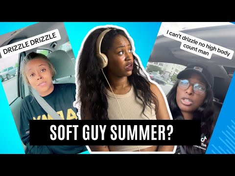 Soft Guy Era? More Women React to Soft Guy Summer, Drizzle Drizzle ...According to TikTok Part 3