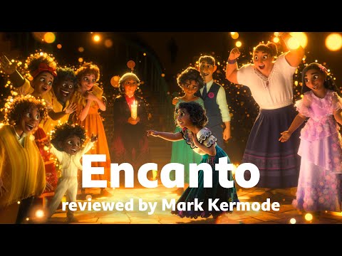 Encanto reviewed by Mark Kermode