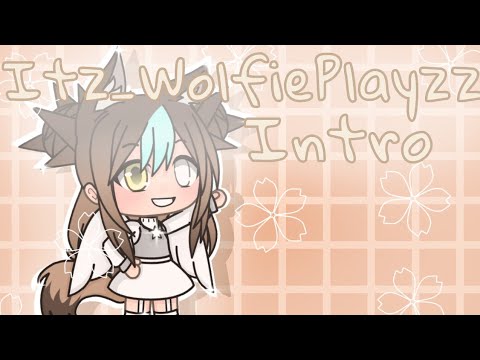 Intro For Itz_WolfiePlayzz || #itz_wolfieplayzzintro || Gacha Life