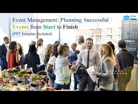 Event Management: Planning Successful Events from Start to Finish (+ PPT Template)