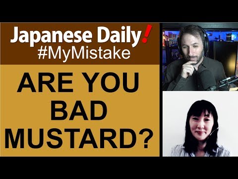 Are You a Bad Mustard?? - Japanese Daily!