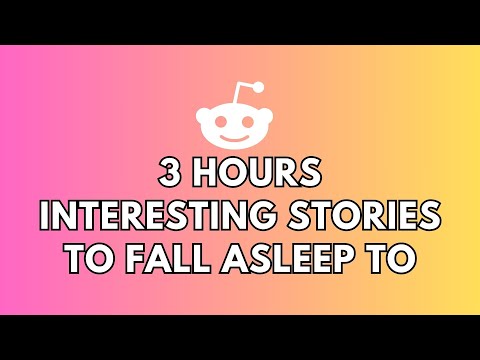 3 HOURS OF INTERESTING STORIES TO FALL ASLEEP TO | BEST REDDIT STORIES COMPILATION