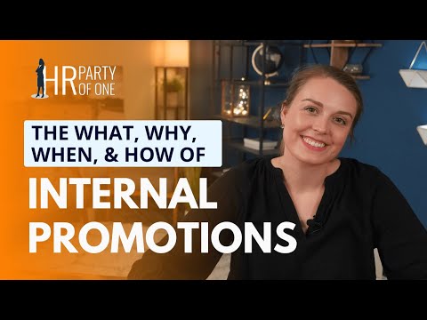 The What, Why, When, and How of Internal Promotions