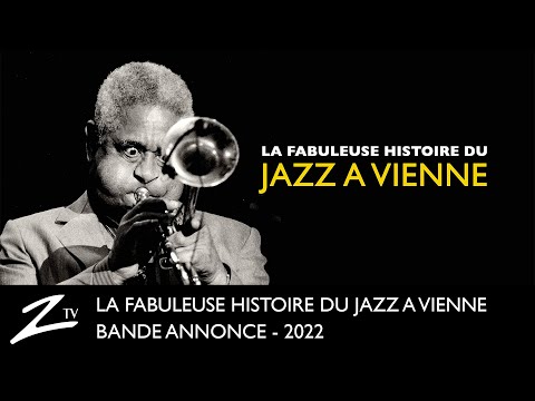 La Fabuleuse Histoire du Jazz à Vienne - Bande Annonce