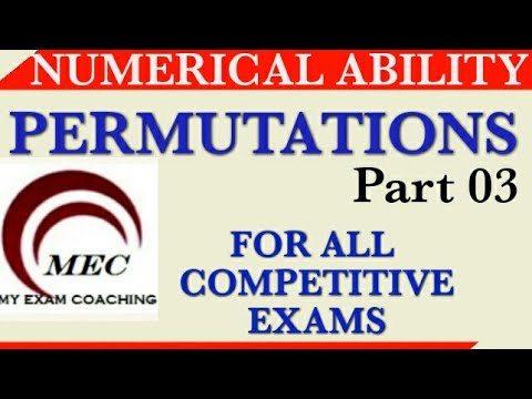 PERMUTATIONS - 03 QUANTITATIVE APTITUDE FOR COMPETITIVE EXAMS