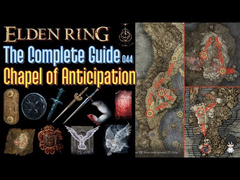 Elden Ring The Complete Guide - 044 Chapel of Anticipation (all items all quests walkthrough)