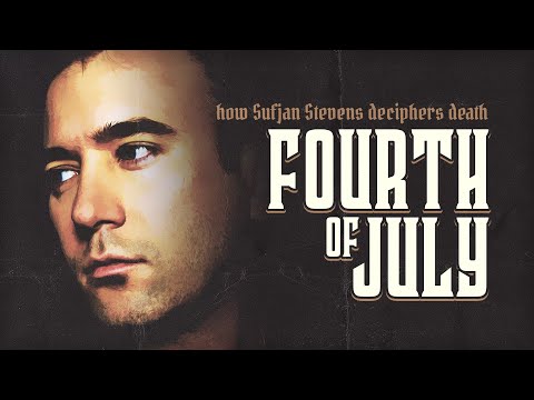 The Heartbreaking Story Behind Sufjan Stevens' Fourth of July