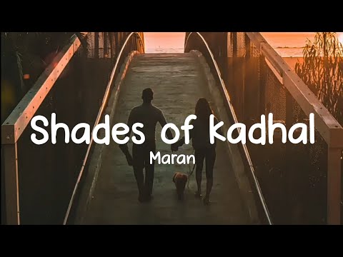 Maran - Shades of kadhal (lyrics)