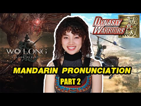 Part2 - Mandarin Pronunciation of Dynasty Warriors and Wo Long Characters (with historical tidbits)