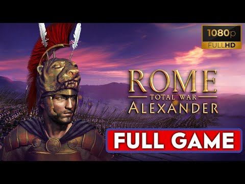 Rome Total War: Alexander (2025) - Full Campaign Playthrough (PC HD) [1080p60FPS]