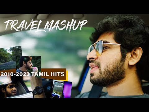 2010-2023 Tamil Hits | Travel Mashup | Joshua Aaron