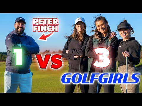 Peter Finch vs GOLFGIRLS - 3 v 1 Match Play | Golf Girls Episode 11