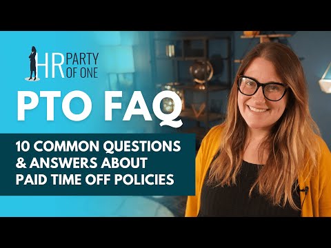 PTO FAQ: 10 Common Questions and Answers About Paid Time Off Policies