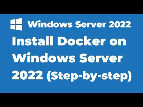 119. How to Install Docker on Windows Server 2022