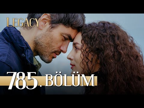 Emanet 785. Bölüm | Legacy Episode 785